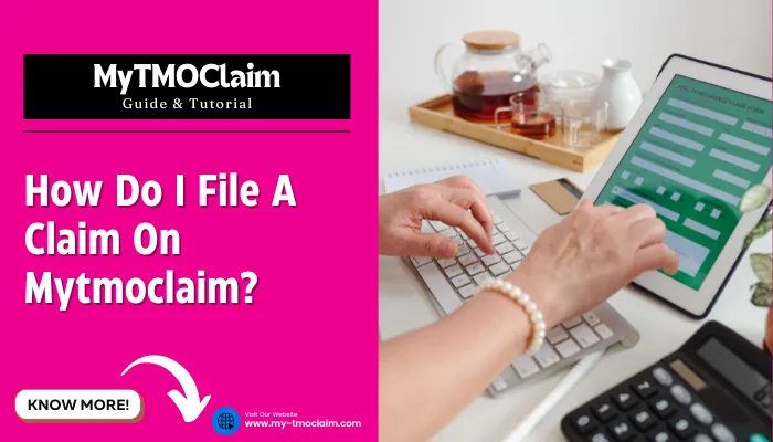 How Do I File A Claim On Mytmoclaim?