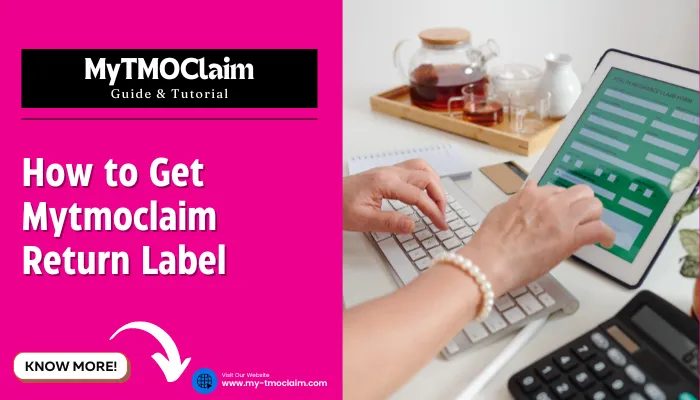 How to Get Mytmoclaim Return Label