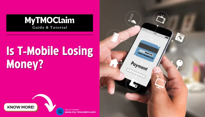 Is T-Mobile Losing Money?