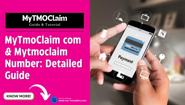 MyTmoClaim com & Mytmoclaim Number: Detailed Guide